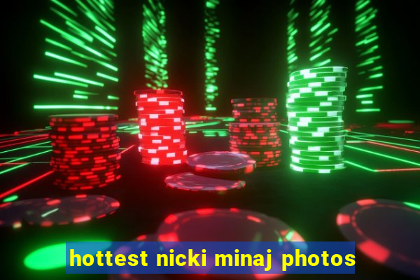 hottest nicki minaj photos